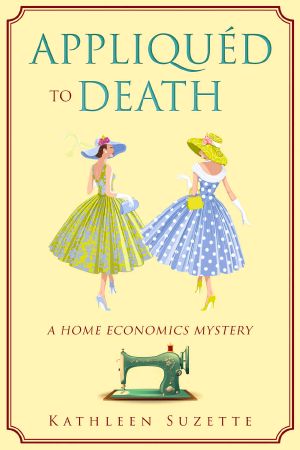 [Home Economics Mystery 01] • Appliqued to Death